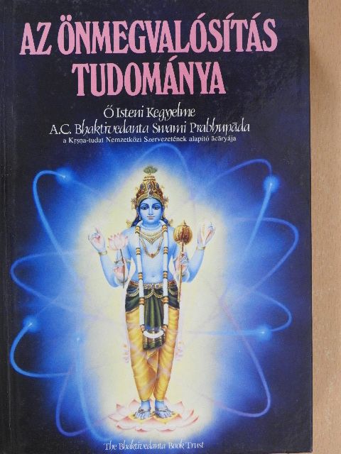 A. C. Bhaktivedanta Swami Prabhupáda - Az önmegvalósítás tudománya [antikvár]