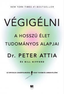 Attia Peter - Végigélni [eKönyv: epub, mobi]