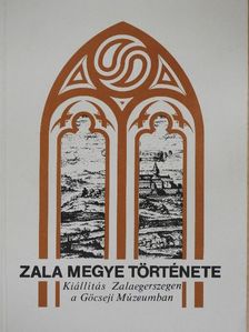 Dr. Bencze Géza - Zala megye története [antikvár]