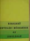 Dr. Biró Katalin - Korszerű nevelési módszerek az iskolában [antikvár]