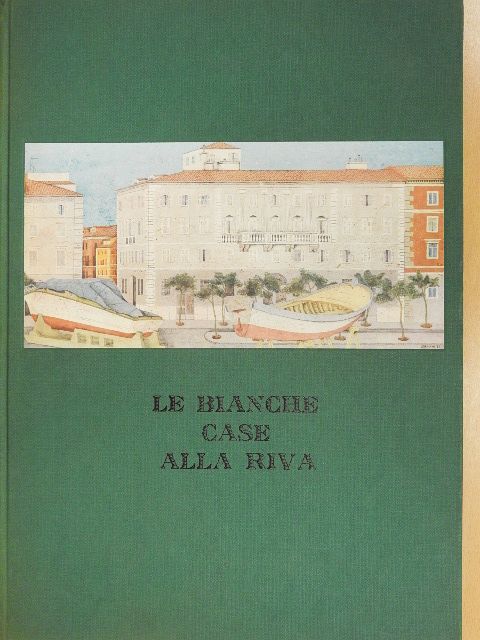 Biagio Marin - Le Bianche Case alla Riva [antikvár]