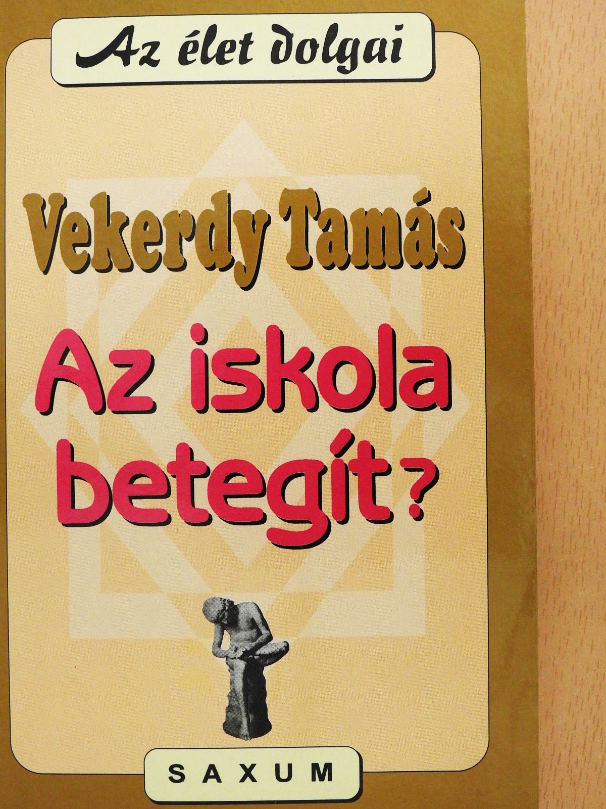 Vekerdy Tamás - Az iskola betegít? (dedikált példány) [antikvár]