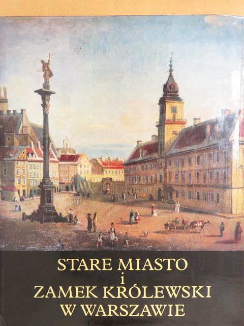 Jan Zachwatowicz - Stare Miasto i Zamek Królewski w Warszawie [antikvár]
