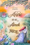 Lucy Maud Montgomery - Anne és az Álmok Háza - Anne 5. [eKönyv: epub, mobi]