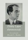 Zilahy L. Ágnes[szerk.] - Zilahy Lajos életmorzsái