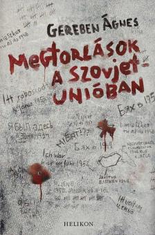 Gereben Ágnes - Megtorlások a Szovjetunióban [antikvár]