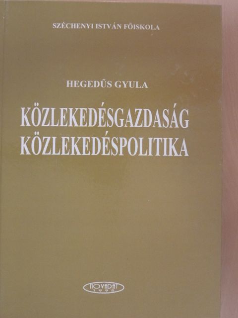 Hegedűs Gyula - Közlekedésgazdaság, közlekedéspolitika [antikvár]