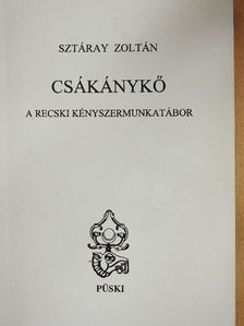 Sztáray Zoltán - Csákánykő [antikvár]