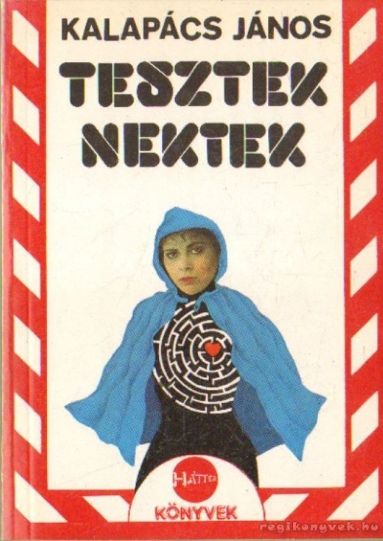 Kalapács János - Tesztek nektek [antikvár]