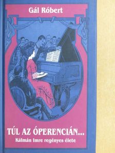 Gál Róbert - Túl az Óperencián... [antikvár]