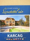 Szabó Virág - Szeretettel vár Karcag [antikvár]