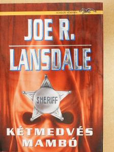Joe R. Lansdale - Kétmedvés mambó [antikvár]