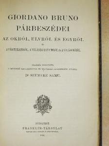 Giordano Bruno - Giordano Bruno párbeszédei az Okról, Elvről és Egyről és a Végtelenről, a Világegyetemről és a Világokról [antikvár]