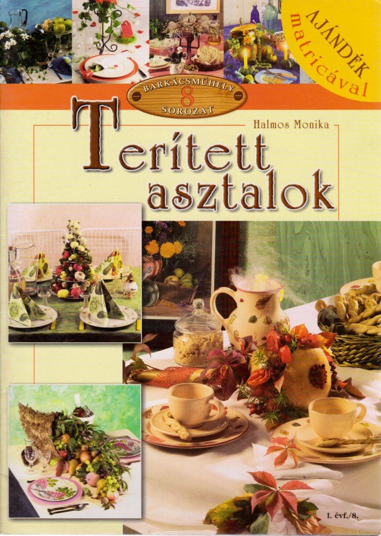 Halmos Mónika - Terített asztalok [antikvár]