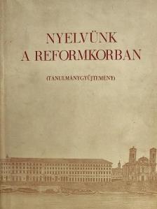 Deme László - Nyelvünk a reformkorban [antikvár]