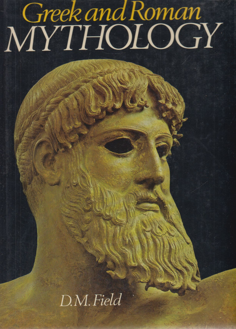 D. M. Field - Greek and Roman Mythology [antikvár]