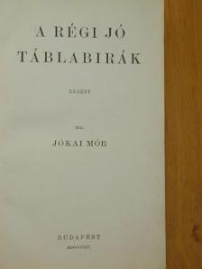 Jókai Mór - A régi jó táblabírák [antikvár]