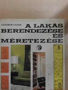 Gádoros Lajos - A lakás berendezése és méretezése [antikvár]