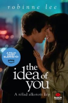 Robinne Lee - The Idea of You - A rólad alkotott kép [antikvár]