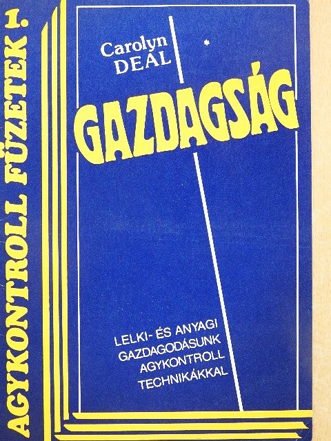 Carolyn Deal - Gazdagság [antikvár]