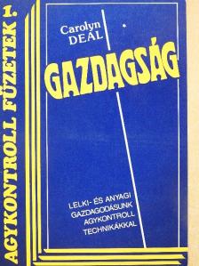 Carolyn Deal - Gazdagság [antikvár]