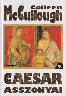 Colleen McCULLOUGH - Caesar asszonyai II. [antikvár]
