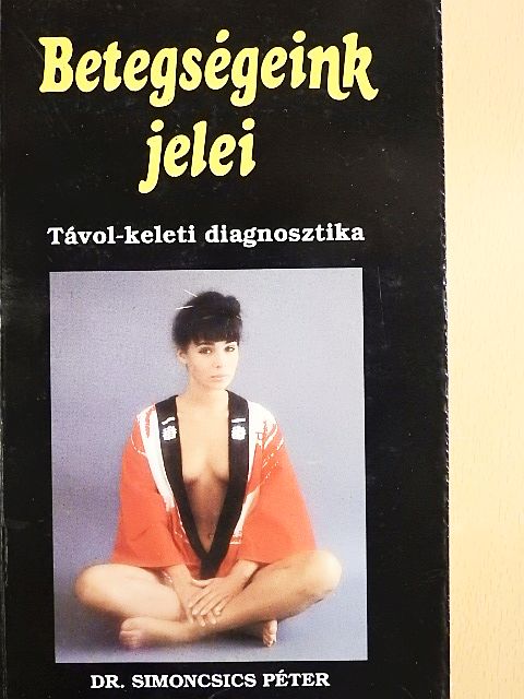 Dr. Simoncsics Péter - Betegségeink jelei [antikvár]