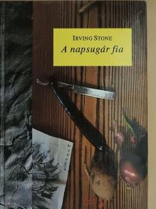 Irving Stone - A napsugár fia [antikvár]