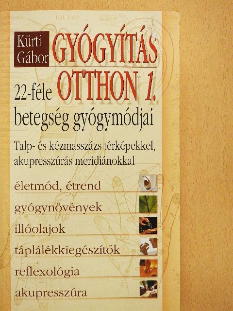 Kürti Gábor - Gyógyítás otthon 1. [antikvár]