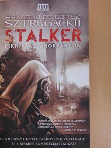 Arkagyij Sztrugackij - Stalker/Piknik az árokparton [antikvár]