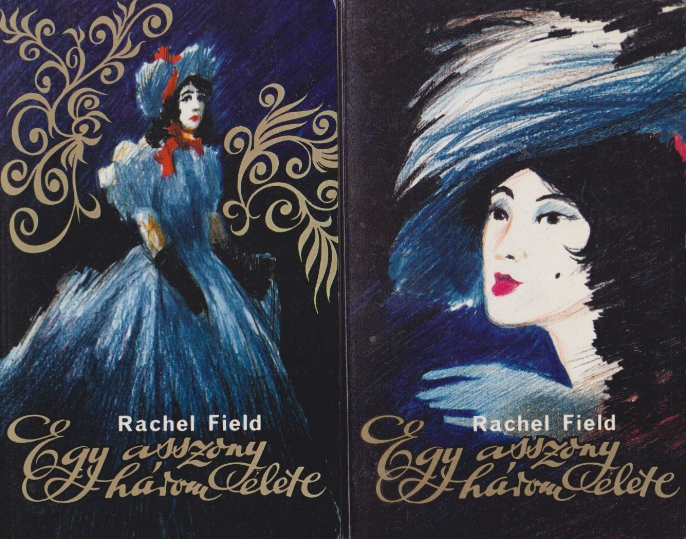 RACHEL FIELD - Egy asszony három élete I-II. [antikvár]
