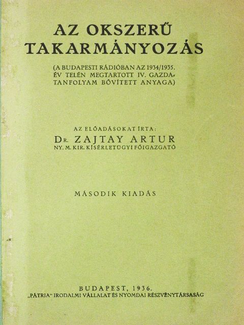 Dr. Zajtay Artur - Az okszerű takarmányozás [antikvár]