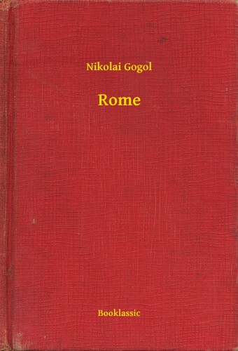Gogol, Nikolai - Rome [eKönyv: epub, mobi]
