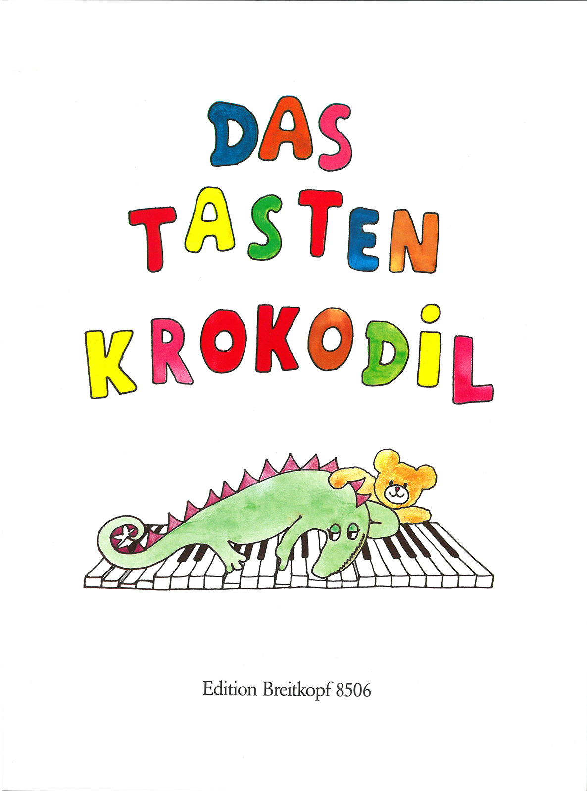 GURLITT / GILLOCK / TAKÁCS... - DAS TASTENKROKODIL FÜR KLAVIER