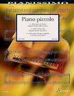 PIANO PICCOLO. 111 KLEINE UND SEHR LEICHTE KLASSISCHE ORIGINAL-KLAVIERSTÜCKE. SEHR LEICHT/VERY EASY