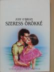 Judy O'Brian - Szeress örökké [antikvár]