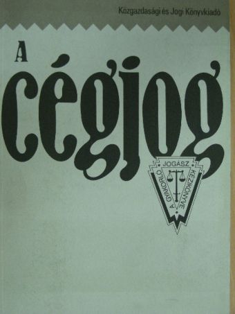 Tamáné Dr. Nagy Erzsébet - A cégjog [antikvár]