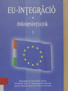 Berke Gyula - EU-integráció - Önkormányzatok I. [antikvár]