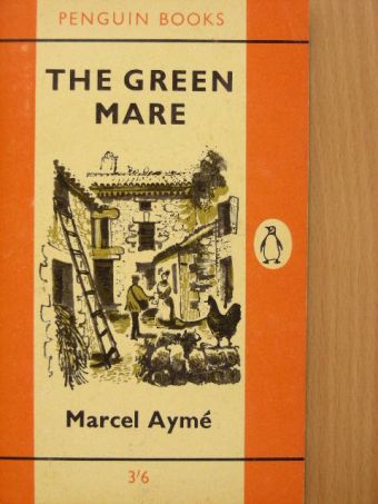 Marcel Aymé - The Green Mare [antikvár]