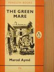 Marcel Aymé - The Green Mare [antikvár]