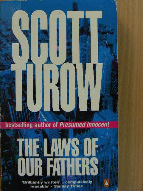 Scott Turow - The laws of our fathers [antikvár]