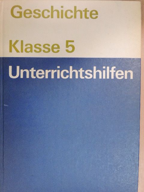 Dr. Hans-Jürgen Görden - Unterrichtshilfen - Geschichte Klasse 5 [antikvár]