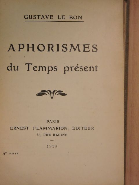 Gustave Le Bon - Aphorismes du Temps présent [antikvár]