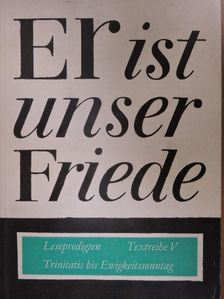 Er ist unser Friede [antikvár]