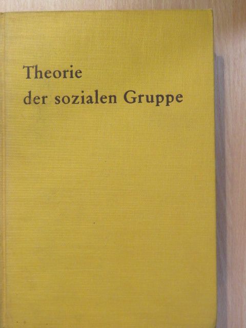 George Caspar Homans - Theorie der sozialen Gruppe [antikvár]