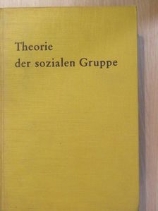 George Caspar Homans - Theorie der sozialen Gruppe [antikvár]