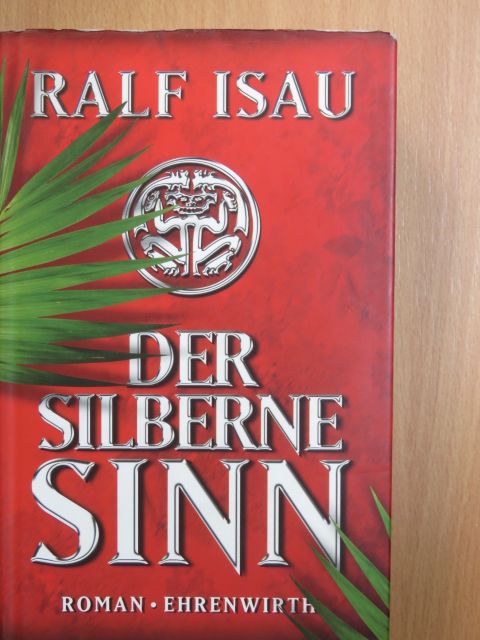 Ralf Isau - Der silberne Sinn [antikvár]
