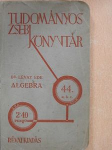 Dr. Lévay Ede - Algebra [antikvár]