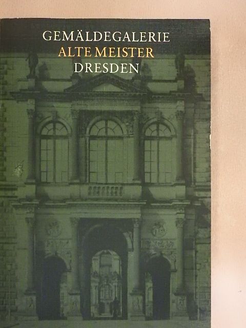 Gemäldegalerie Alte Meister Dresden [antikvár]