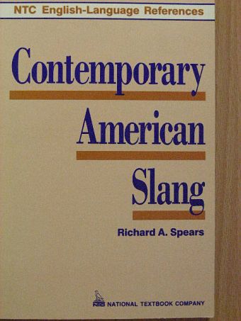Richard A. Spears - Contemporary American Slang [antikvár]